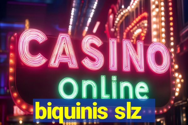 biquinis slz